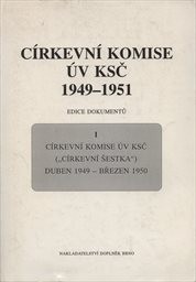 Církevní komise ÚV KSČ 1949-1951
(Sv. 1,)