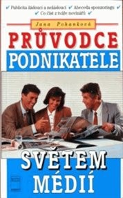 Průvodce podnikatele světem médií