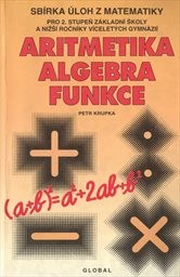 Sbírka úloh z matematiky pro druhý stupeň základní školy a nižší ročníky víceletých gymnázií
