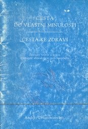 Cesta do vlastní minulosti - cesta ke zdraví