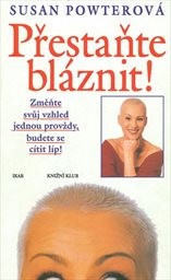Přestaňte bláznit!