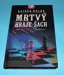 Mrtvý hraje šach a jiné neuvěřitelné příběhy