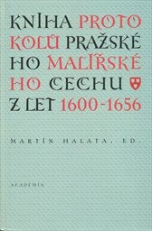 Kniha protokolů pražského malířského cechu z let 1600-1656