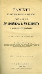 Paměti hlavního kostela farního, fary a školy sv. Jindřicha a sv. Kunhuty v Novém Městě pražském