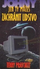 Johny: Jen ty můžeš zachránit lidstvo