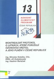 Montrealský protokol o látkách, které porušují ozonovou vrstvu, a jeho plnění v České republice