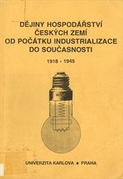 Dějiny hospodářství českých zemí od počátku industrializace do současnosti
(Sv. 3,)