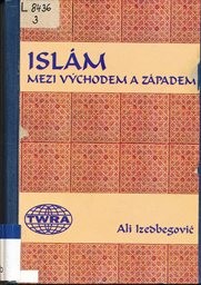 Isl&aacute;m mezi V&yacute;chodem a Z&aacute;padem