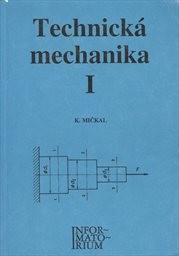 Technická mechanika
                        ([Díl] 1)
                    