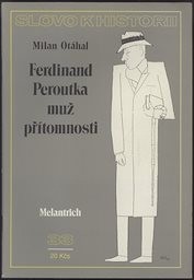Ferdinand Peroutka muž přítomnosti