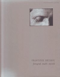 František Drtikol, fotograf, malíř, mystik