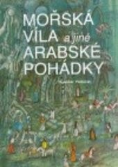 Mořská víla a jiné arabské pohádky