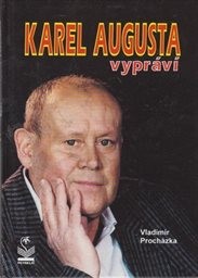 Karel Augusta vypráví
