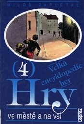 Hry ve městě a na vsi
                        ([Díl] 4)
                    