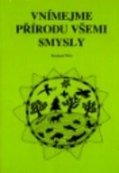 Vnímejme přírodu všemi smysly