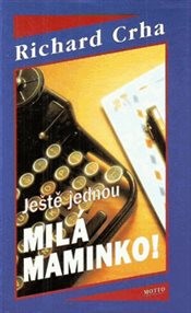 Ještě jednou: Milá maminko!