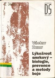 Lýkožrout smrkový - biologie, prevence a metody boje