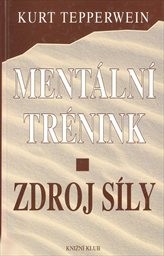 Mentální trénink - zdroj síly