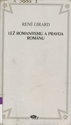 Lež romantismu a pravda rom&aacute;nu