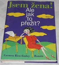 Jsem žena! Ale jak to přežít?