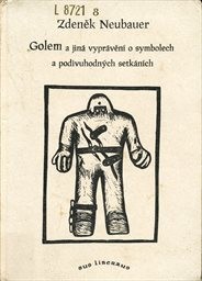 Golem a jiná vyprávění o symbolech a podivuhodných setkáních