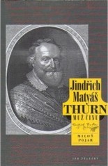 Jindřich Matyáš Thurn - muž činu
