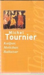 Kašpar, Melichar, Baltazar
