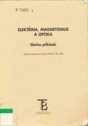 Elektřina, magnetismus a optika