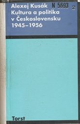 Kultura a politika v Československu 1945-1956