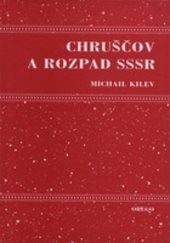 Chruščov a rozpad Sovětského svazu