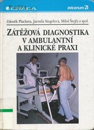 Z&aacute;těžov&aacute; diagnostika v ambulantn&iacute; a klinick&eacute; praxi