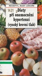 Diety při onemocněn&iacute; hypertenz&iacute; (vysok&yacute; krevn&iacute; tlak)