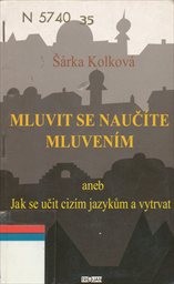 Mluvit se naučíte mluvením aneb Jak se učit cizím jazykům a vytrvat