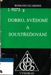 Dobro, svědomí a soustřeďování