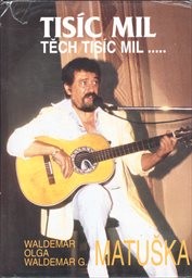 Tisíc mil, těch tisíc mil...