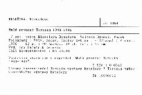 Malá pevnost Terezín 1940-1945