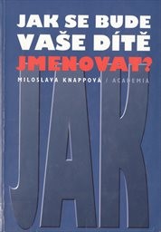 Jak se bude Vaše dítě jmenovat?