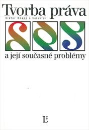 Tvorba práva a její současné problémy