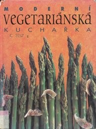 Moderní vegetariánská kuchařka