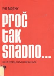 Proč tak snadno...