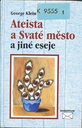 Ateista a Svat&eacute; město a jin&eacute; eseje
