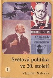 Světová politika ve 20. století
                        ([Část] 1)
                    