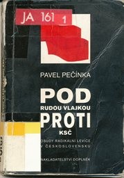Pod rudou vlajkou proti KSČ