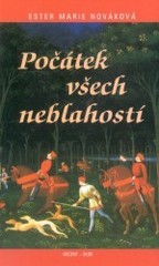 Počátek všech neblahostí