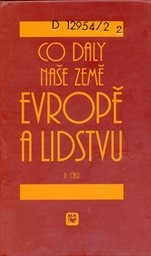 Co daly naše země Evropě a lidstvu
                        (Č&aacute;st 2,)
                    