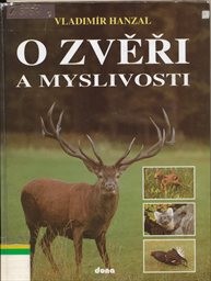 O zvěři a myslivosti