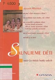 Saunujeme děti aneb Co dokáže horký vzduch