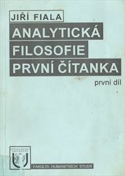 Analytická filosofie - první čítanka
(Díl 1)