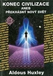 Konec civilizace aneb Překrásný nový svět