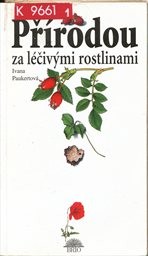 Př&iacute;rodou za l&eacute;čiv&yacute;mi rostlinami